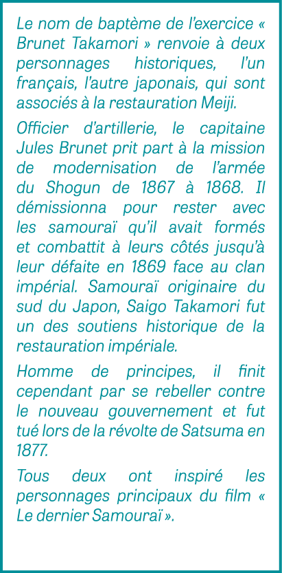 Le nom de bapt me de l’exercice « Brunet Takamori » renvoie  deux personnages historiques, l’un fran ais, l’autre ja...
