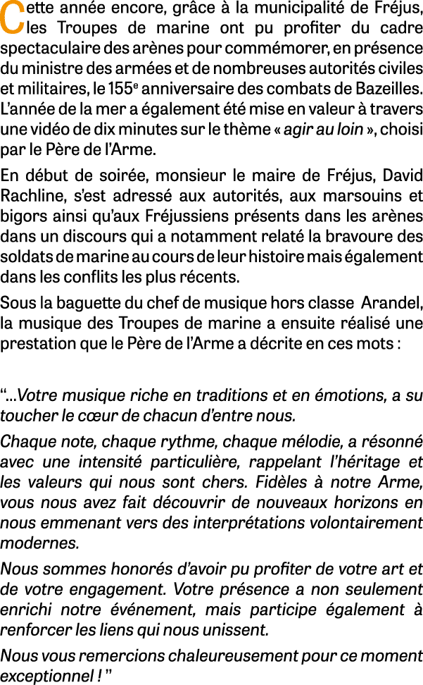 Cette ann e encore, gr ce  la municipalit  de Fr jus, les Troupes de marine ont pu profiter du cadre spectaculaire d...