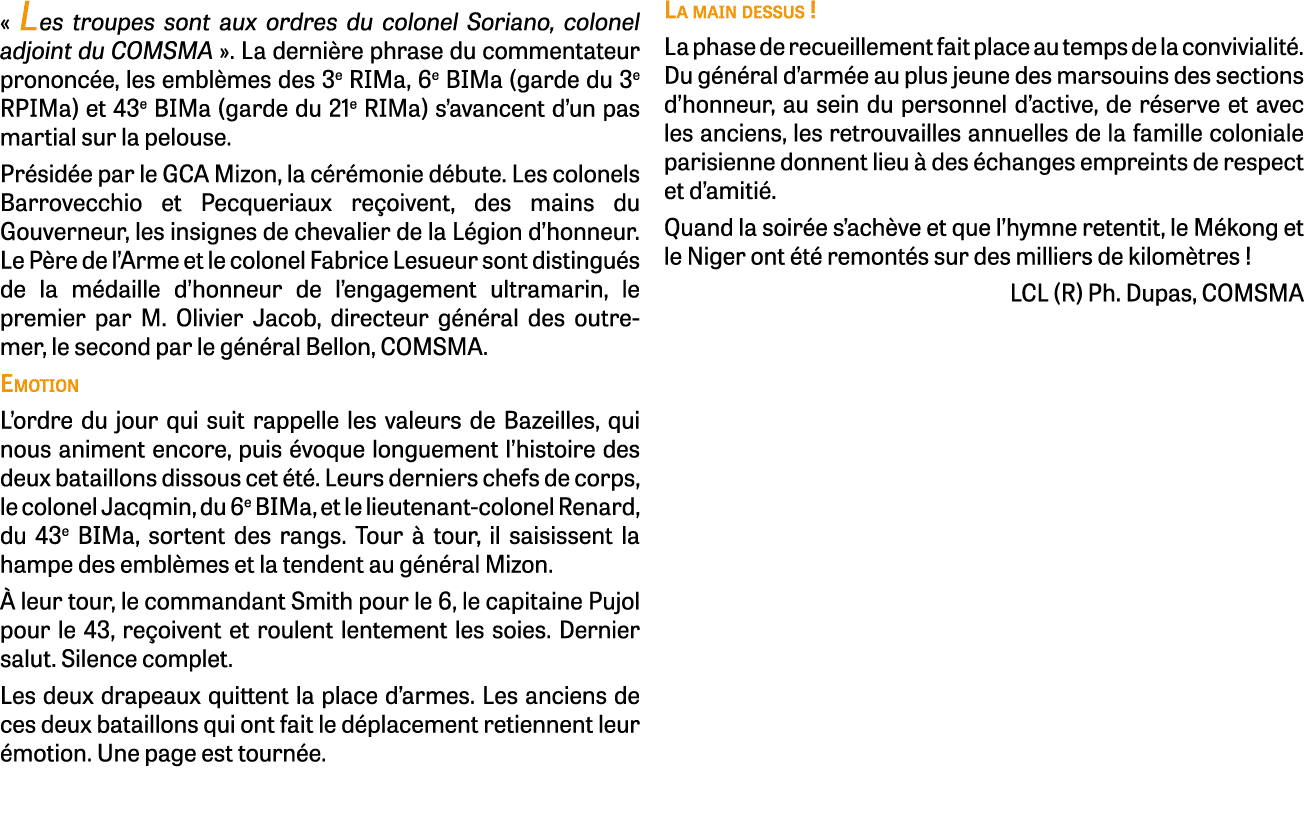 « Les troupes sont aux ordres du colonel Soriano, colonel adjoint du COMSMA ». La derni re phrase du commentateur pro...