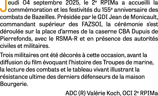Jeudi 04 septembre 2025, le 2e RPIMa a accueilli la comm moration et les festivit s du 155e anniversaire des combats ...