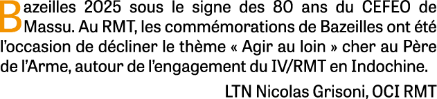 Bazeilles 2025 sous le signe des 80 ans du CEFEO de Massu. Au RMT, les comm morations de Bazeilles ont t  l’occasion...