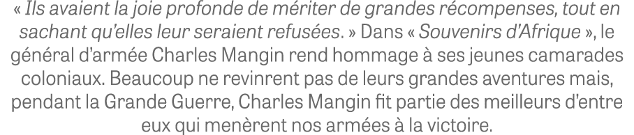 « Ils avaient la joie profonde de m riter de grandes r compenses, tout en sachant qu’elles leur seraient refus es. » ...