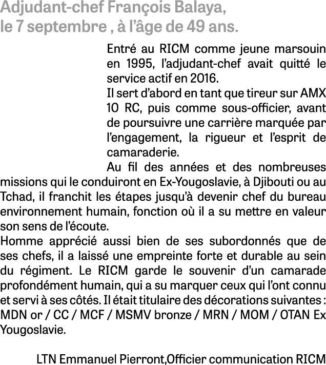 Adjudant chef Fran ois Balaya, le 7 septembre ,  l’ ge de 49 ans. Entr  au RICM comme jeune marsouin en 1995, l’adju...