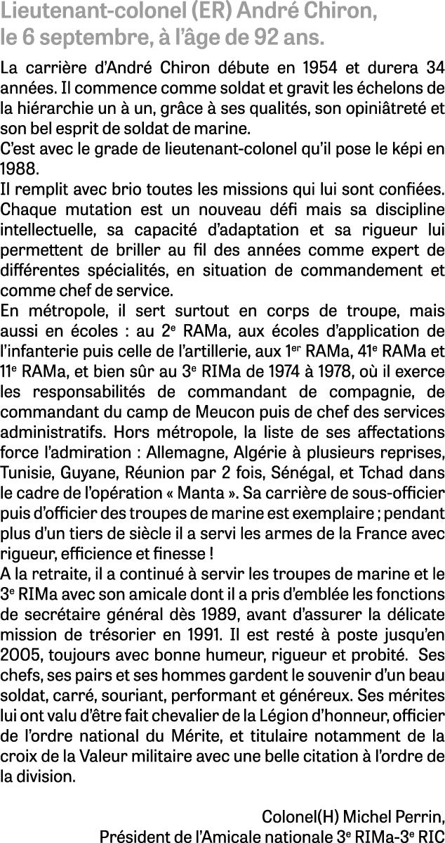 Lieutenant colonel (ER) Andr Chiron, le 6 septembre,   l’ ge de 92 ans. La carri re d’Andr  Chiron d bute en 1954 et...
