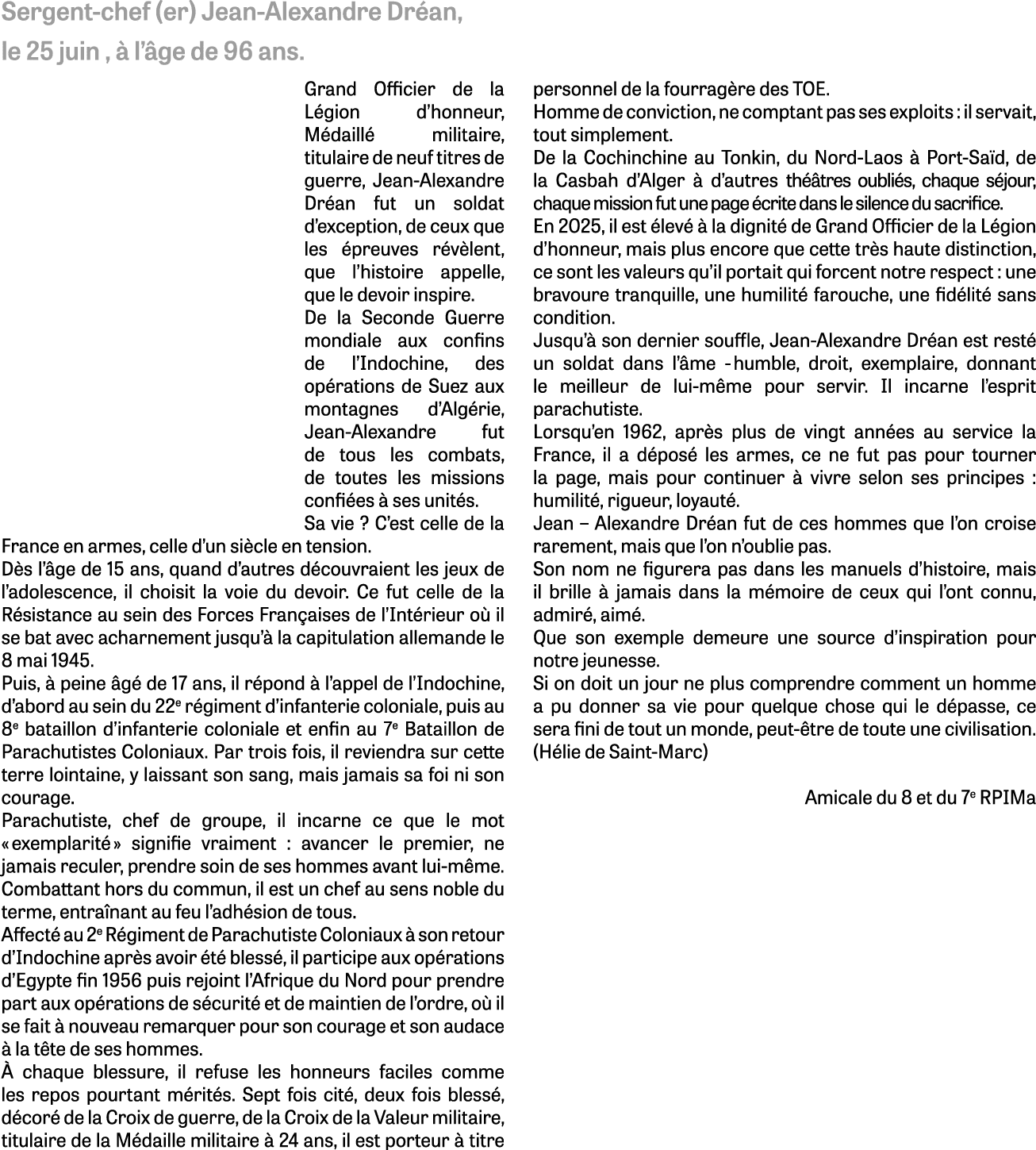 Sergent chef (er) Jean Alexandre Dr an, le 25 juin ,  l’ ge de 96 ans. Grand Officier de la L gion d’honneur, M dail...