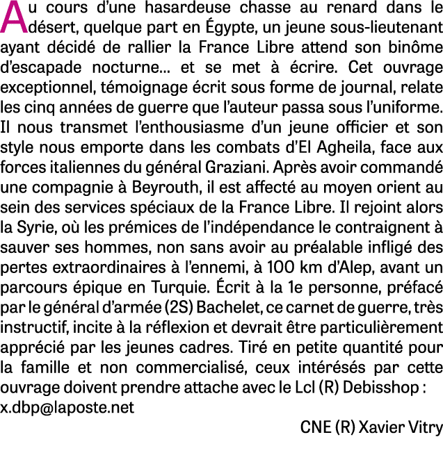 Au cours d’une hasardeuse chasse au renard dans le d sert, quelque part en gypte, un jeune sous lieutenant ayant d c...