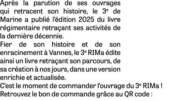 Apr s la parution de ses ouvrages qui retracent son histoire, le 3e de Marine a publi l’ dition 2025 du livre r gime...