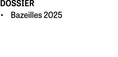 dossier • Bazeilles 2025