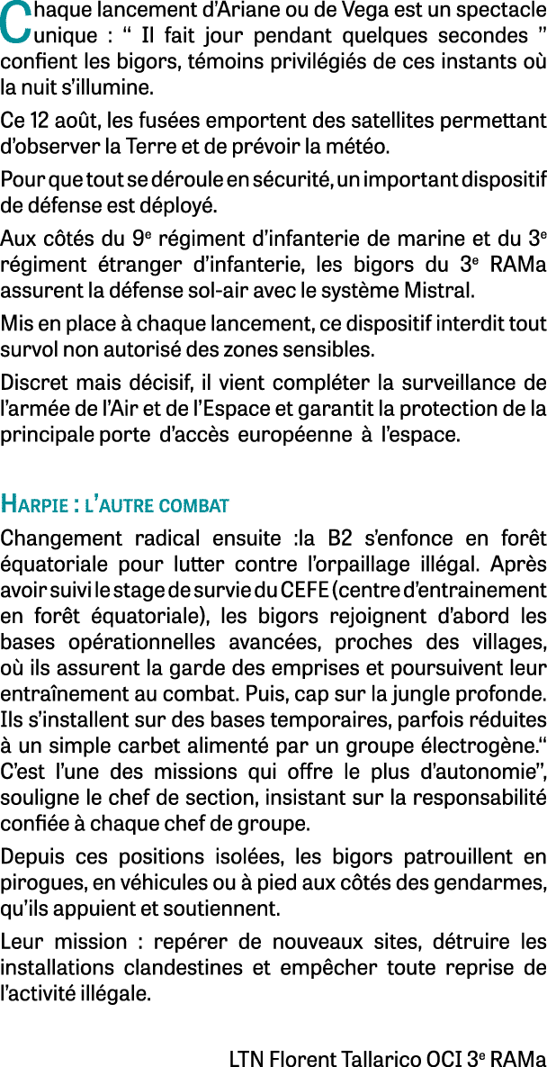 Chaque lancement d’Ariane ou de Vega est un spectacle unique : ‘‘ Il fait jour pendant quelques secondes ’’ confient ...