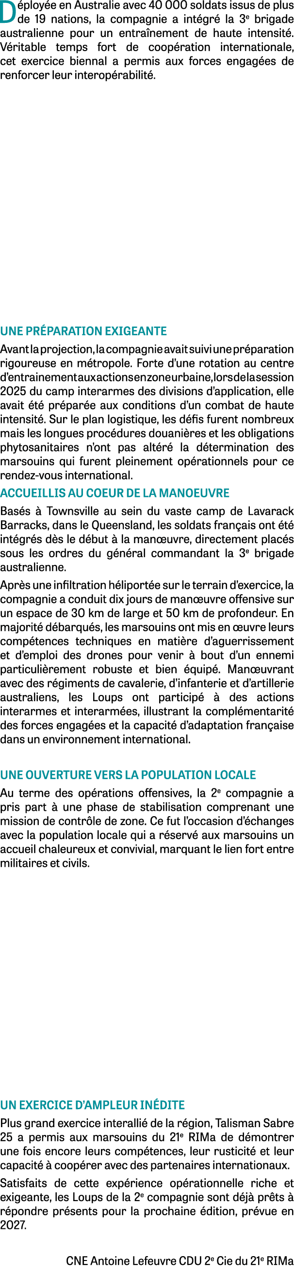 D ploy e en Australie avec 40 000 soldats issus de plus de 19 nations, la compagnie a int gr la 3e brigade australie...