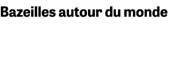 Bazeilles autour du monde 