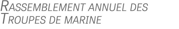 Rassemblement annuel des Troupes de marine