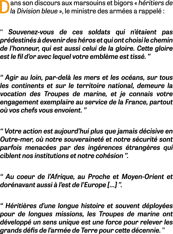 Dans son discours aux marsouins et bigors « h ritiers de la Division bleue », le ministre des arm es a rappel : ‘‘ S...