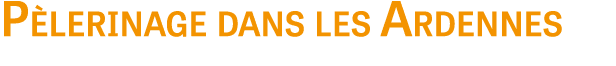 P lerinage dans les Ardennes