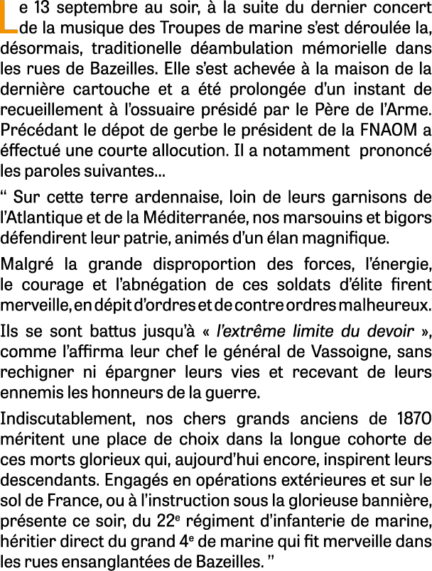 Le 13 septembre au soir,  la suite du dernier concert de la musique des Troupes de marine s’est d roul e la, d sorma...