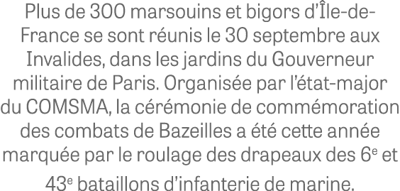 Plus de 300 marsouins et bigors d’ le de France se sont r unis le 30 septembre aux Invalides, dans les jardins du Gou...