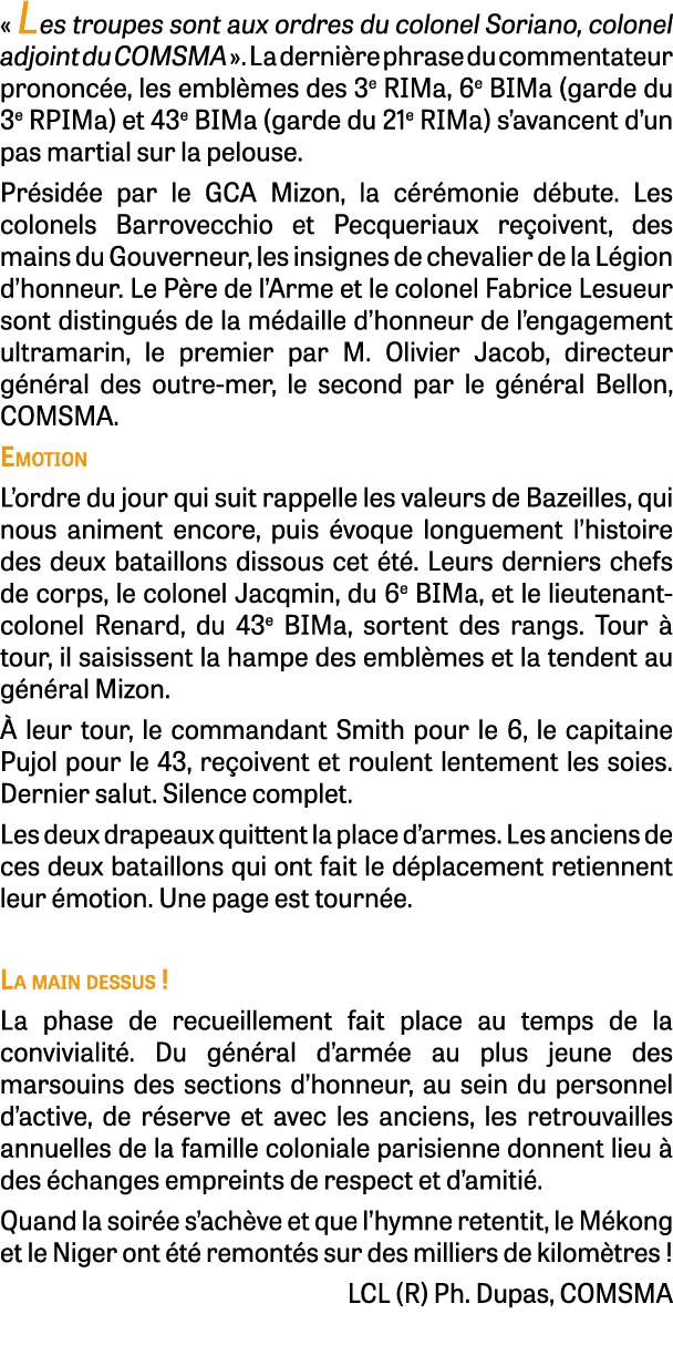 « Les troupes sont aux ordres du colonel Soriano, colonel adjoint du COMSMA ». La derni re phrase du commentateur pro...