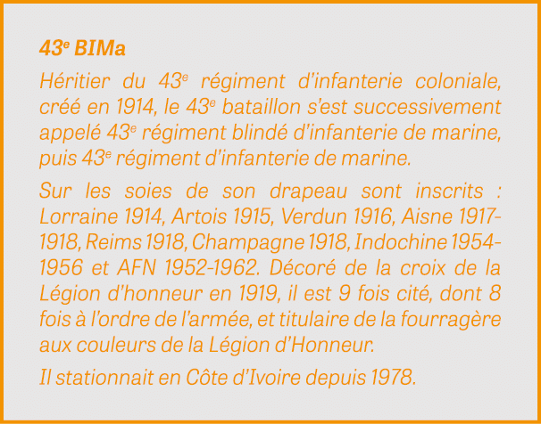 43e BIMa H ritier du 43e r giment d’infanterie coloniale, cr  en 1914, le 43e bataillon s’est successivement appel  ...