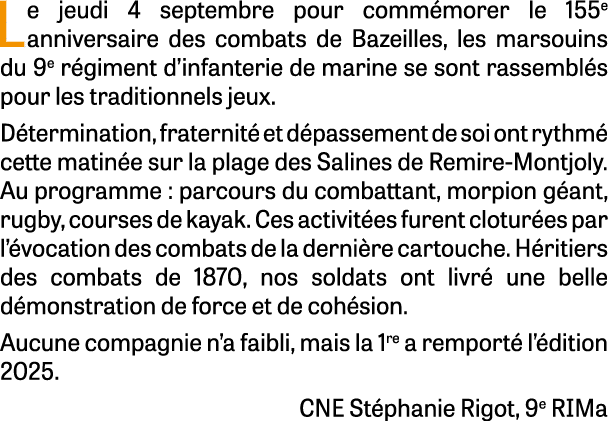 Le jeudi 4 septembre pour comm morer le 155e anniversaire des combats de Bazeilles, les marsouins du 9e r giment d’in...