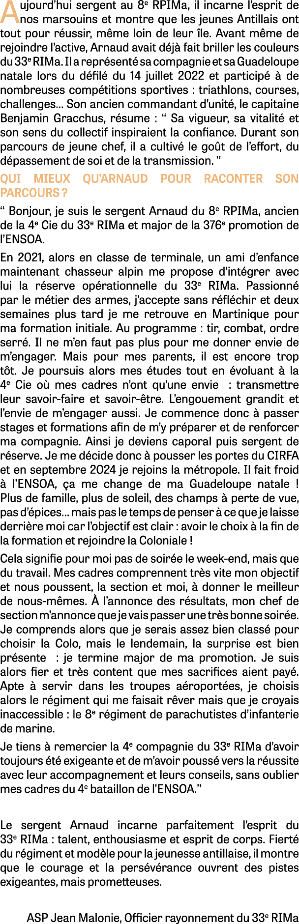Aujourd’hui sergent au 8e RPIMa, il incarne l’esprit de nos marsouins et montre que les jeunes Antillais ont tout pou...