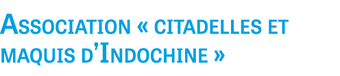 Association « citadelles et maquis d’Indochine »