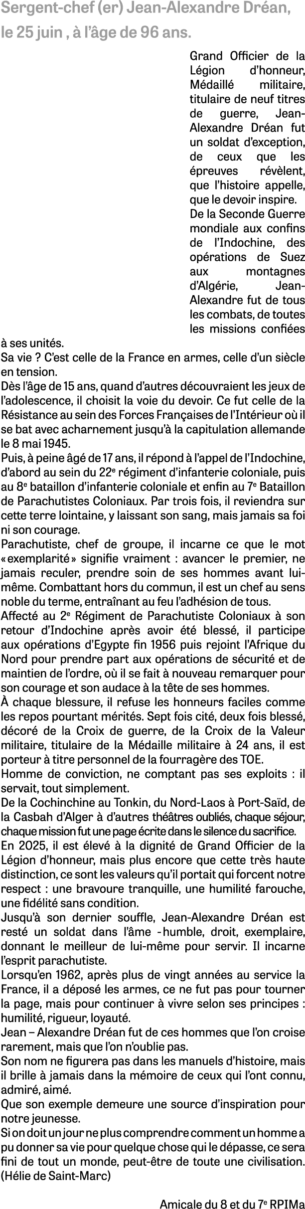 Sergent chef (er) Jean Alexandre Dr an, le 25 juin ,  l’ ge de 96 ans. Grand Officier de la L gion d’honneur, M dail...