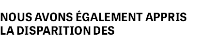 nous avons galement appris lA disparition des 