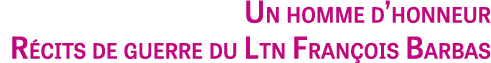 Un homme d’honneur R cits de guerre du Ltn Fran ois Barbas