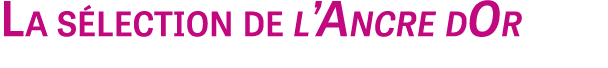 La s lection de l’Ancre dOr