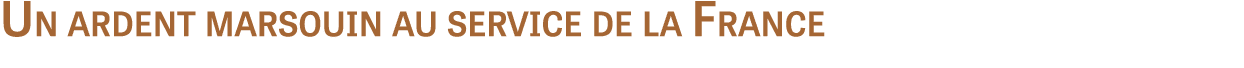 Un ardent marsouin au service de la France