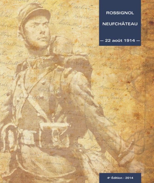 Les combats de Rossignol Neufchâteau - 22 août 1914